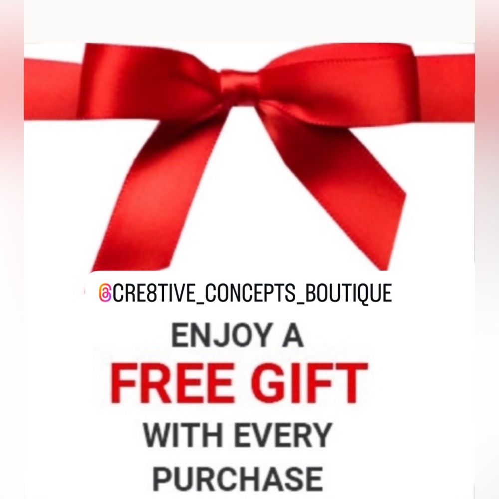 FREE GIFT w EVERY Purchase